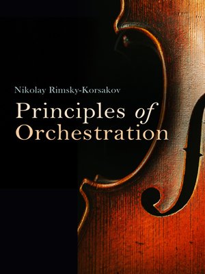 cover image of Principles of Orchestration, with Musical Examples Drawn from His Own Works